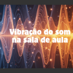 Atividades para trabalhar o som em sala de aula