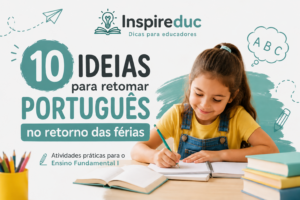 10 ideias para retomar Português no retorno das férias no Ensino Fundamental I